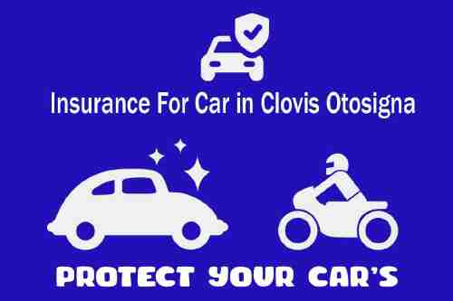 insurance for car in clovis otosigna